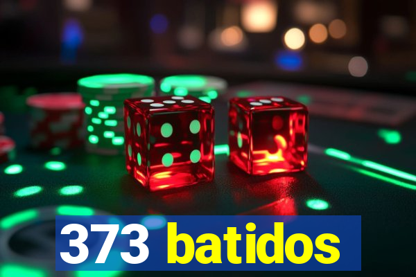 373 batidos